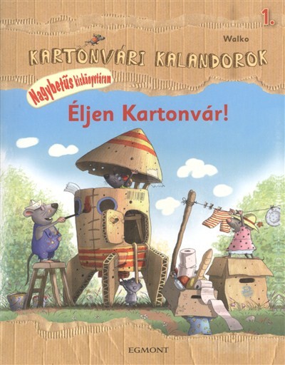 ÉLJEN KARTONVÁR! /KARTONVÁRI KALANDOK 1.