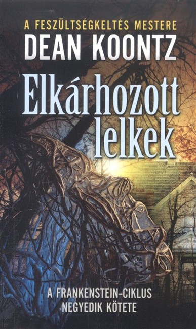 ELKÁRHOZOTT LELKEK /A FRANKENSTEIN-CIKLUS NEGYEDIK KÖTETE