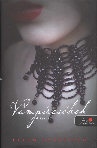 VÁMPÍRCSÓKOK /A KEZDET (KEMÉNY)