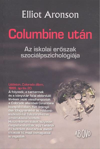 Columbine után /Az iskolai erőszak szociálpszichológiája