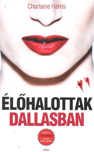 Élőhalottak dallasban /True Blood 2.