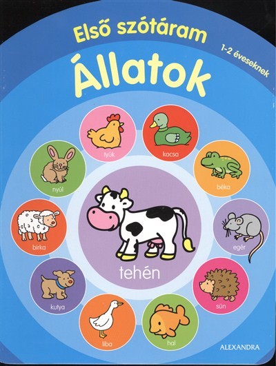 ELSŐ SZÓTÁRAM: ÁLLATOK /1-2 ÉVESEKNEK