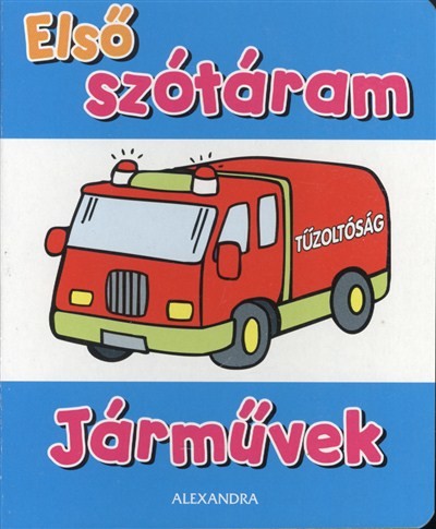 ELSŐ SZÓTÁRAM: JÁRMŰVEK