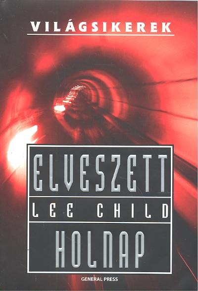 ELVESZETT HOLNAP /VILÁGSIKEREK