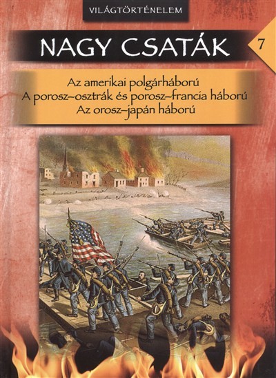 NAGY CSATÁK 07. /VILÁGTÖRTÉNELEM 1862-1905.