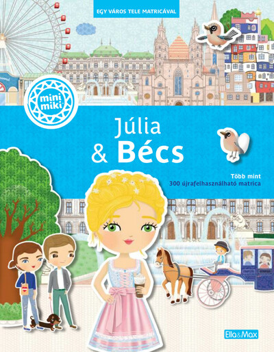 Júlia & Bécs - Egy város tele matricával - Több mint 300 újrafelhasználható matrica - minimiki