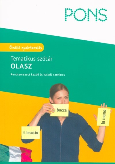 PONS - Tematikus szótár - Olasz - Rendszerezett kezdő és haladó szókincs - Önálló nyelvtanulás