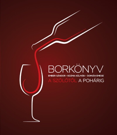 Borkönyv - A szőlőtől a pohárig