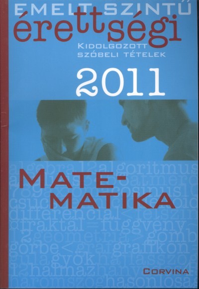 EMELT SZINTŰ ÉRETTSÉGI 2011. - MATEMATIKA /KIDOLGOZOTT SZÓBELI TÉTELEK