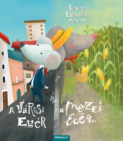  A városi egér és a mezei egér - Kedvenc klasszikus meséim 