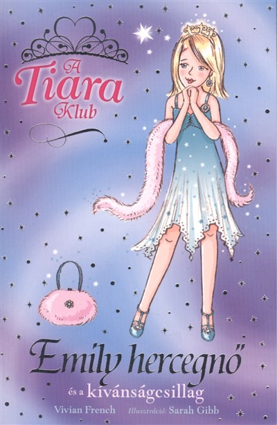 EMILY HERCEGNŐ ÉS A KÍVÁNSÁGCSILLAG /A TIARA KLUB 12.