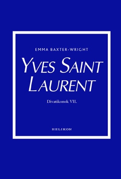 Yves Saint Laurent - Divatikonok VI.
