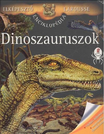 DINOSZAURUSZOK /ELKÉPESZTŐ LAROUSSE ENCIKLOPÉDIA