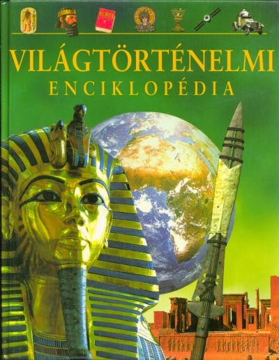 VILÁGTÖRTÉNELMI ENCIKLOPÉDIA