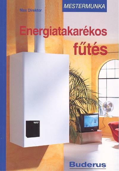 ENERGIATAKARÉKOS FŰTÉS /MESTERMUNKA