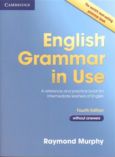 ENGLISH GRAMMAR IN USE /4TH EDITION WITHOUT ANSWERS