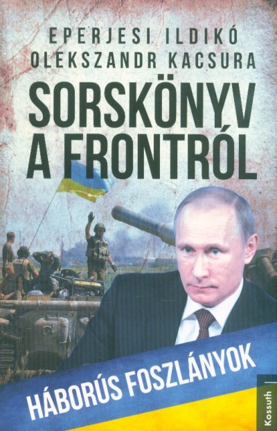 Sorskönyv a frontról - Háborús foszlányok