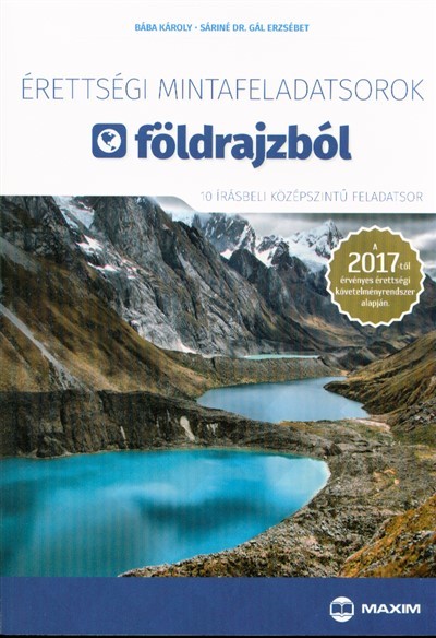 Érettségi mintafeladatsorok földrajzból /10 írásbeli középszintű feladatsor 2017.