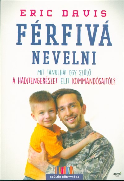 Férfivá nevelni /Szülők könyvtára