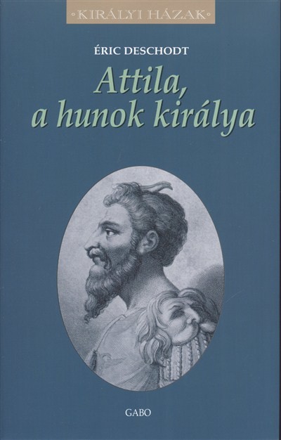 Attila, a hunok királya /Királyi házak