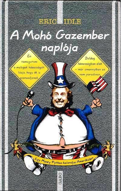 A mohó gazember naplója /Egy Monty Python kalandjai amerikában