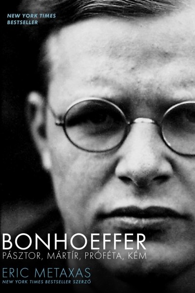 BONHOEFFER - PÁSZTOR, MÁRTÍR, PRÓFÉTA, KÉM /PUHA
