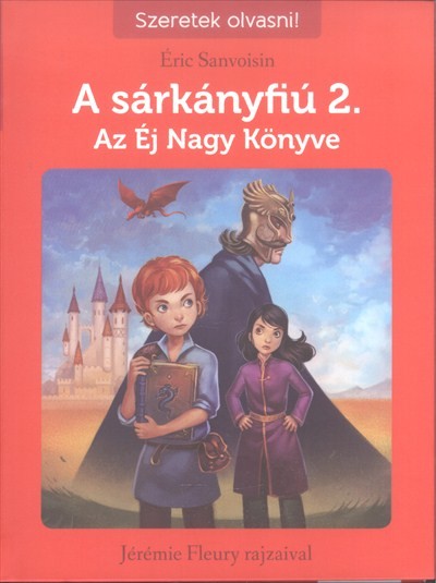 A sárkányfiú 2. - Az éj nagy könyve /Szeretek olvasni!