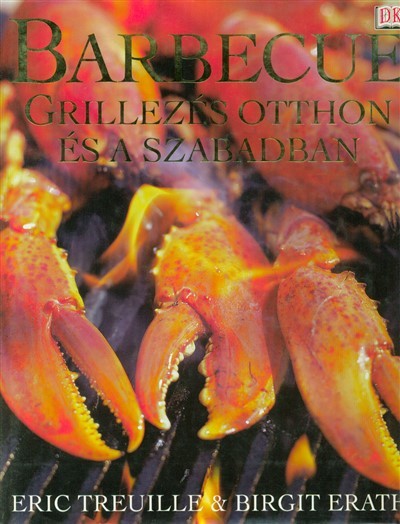 Barbecue /Grillezés otthon és a szabadban