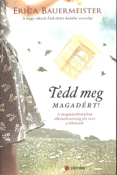 TEDD MEG MAGADÉRT!