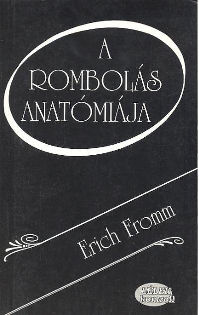 A rombolás anatómiája