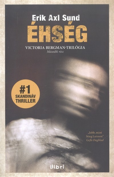 Éhség /Victoria Bergman-trilógia 2.