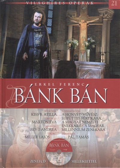 BÁNK BÁN /VILÁGHÍRES OPERÁK 21. + ZENEI CD MELLÉKLETTEL