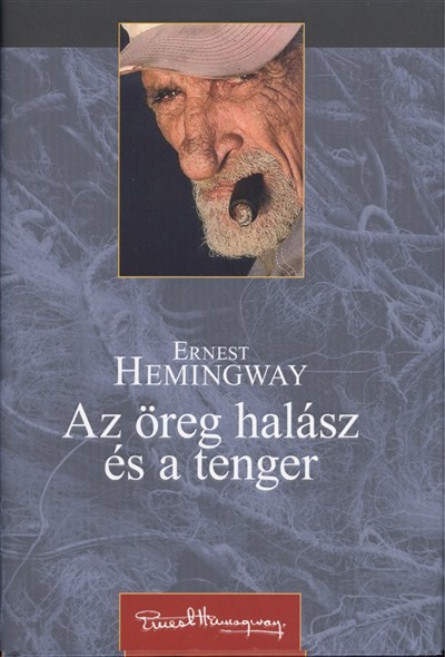 AZ ÖREG HALÁSZ ÉS A TENGER /KEMÉNY