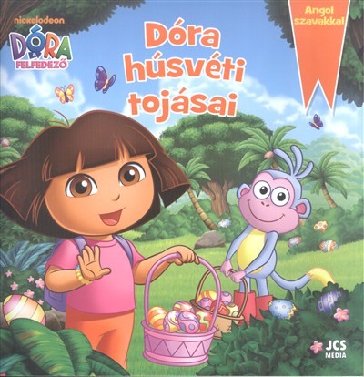 DÓRA HÚSVÉTI TOJÁSAI /DÓRA A FELFEDEZŐ