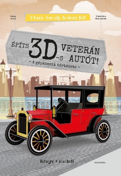 Építs 3D-s veterán autót! - A gépkocsik története