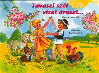 Tavaszi szél vizet áraszt... /Leporelló