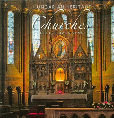 Hungarian Heritage - Churches /Magyar örökség - Templomok (angol)