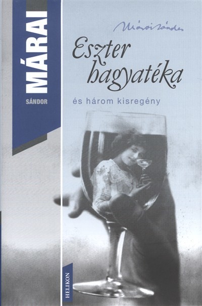 ESZTER HAGYATÉKA ÉS HÁROM KISREGÉNY