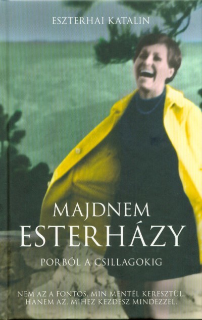 Majdnem Esterházy - Porból a csillagokig