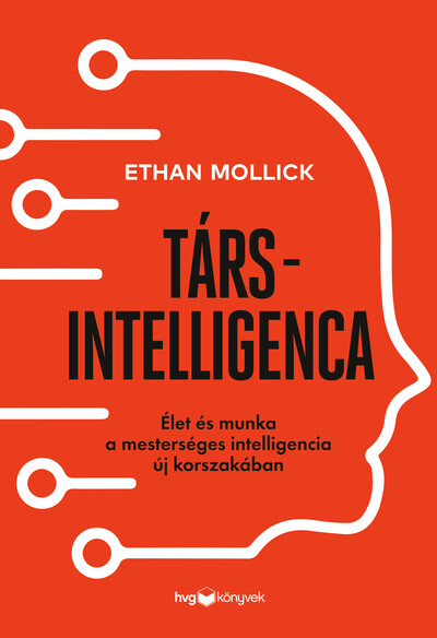 Társintelligencia - Élet és munka a mesterséges intelligencia új korszakában (új kiadás)