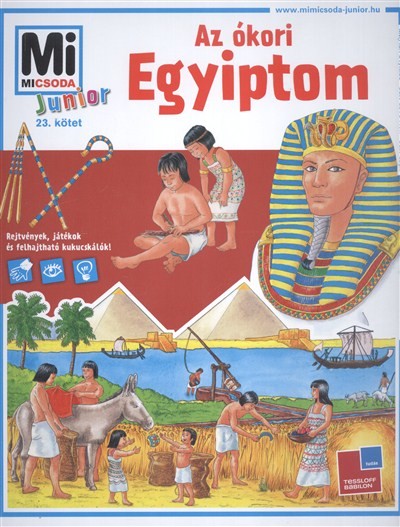 Az ókori Egyiptom /Mi Micsoda Junior 23.