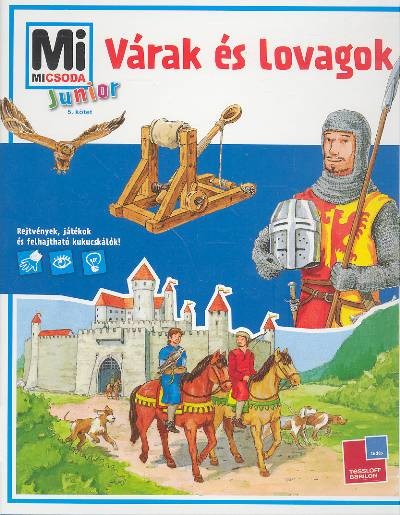 VÁRAK ÉS LOVAGOK /MI MICSODA JUNIOR 05.
