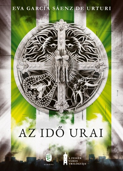 Az idő urai - A fehér város trilógiája