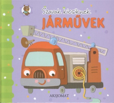 SZAVAK KICSIKNEK: JÁRMŰVEK /LEPORELLÓ