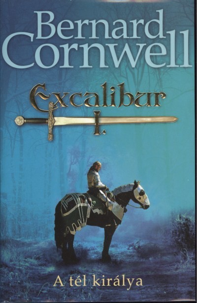 EXCALIBUR I. /A TÉL KIRÁLYA