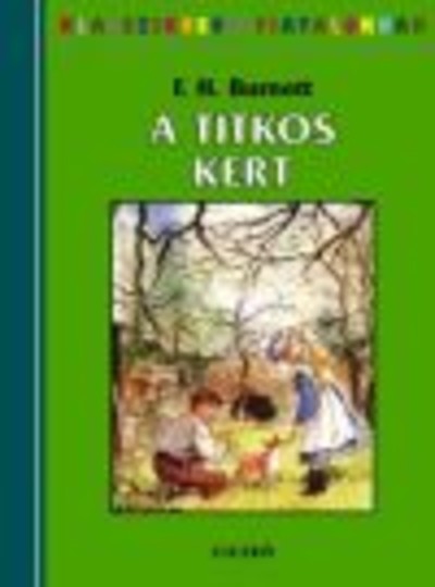 A titkos kert /Klasszikusok fiataloknak