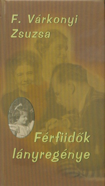 Férfiidők lányregénye (3. kiadás)