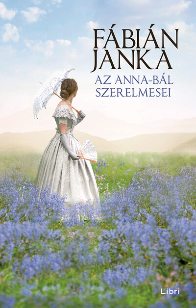 Az Anna-bál szerelmesei (keménytáblás) (új kiadás)