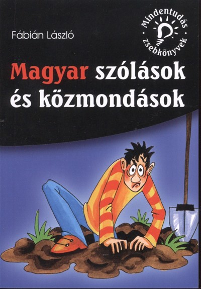 Magyar szólások és közmondások /Mindentudás zsebkönyvek