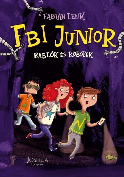 FBI Junior - Rablók és robotok